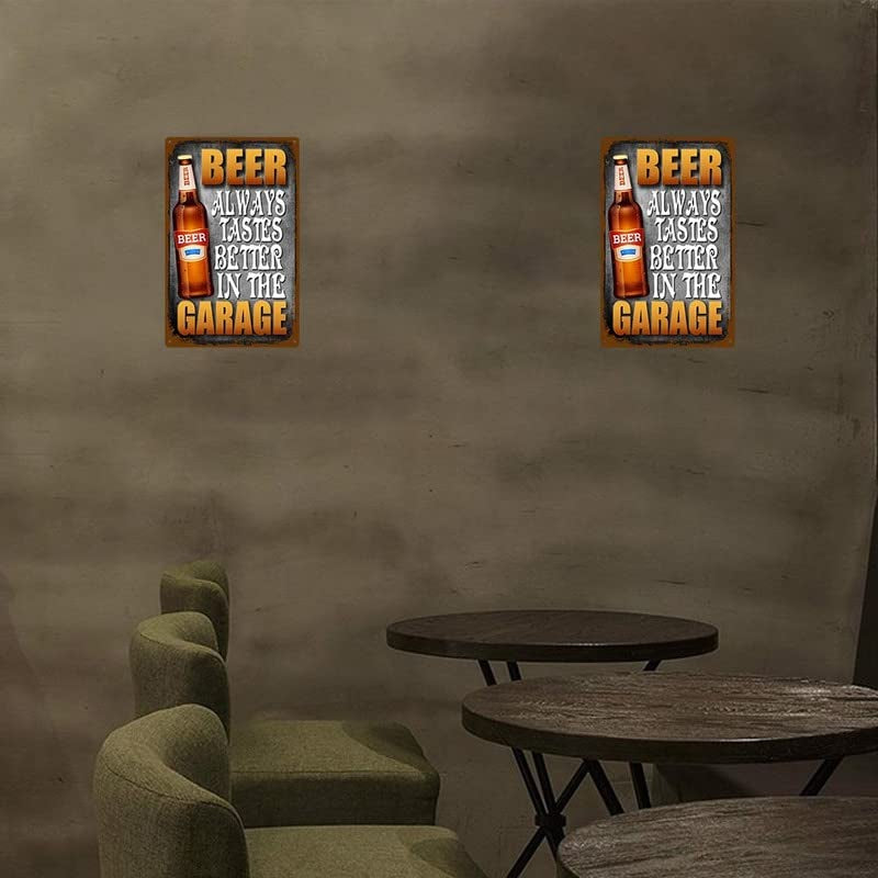 Beer Always Taste Better in the Garage, 8 Inches by 12 Inches, Funny Beer Tin Signs, Wall Art Decor for a Man Cave Garage Home Decoration