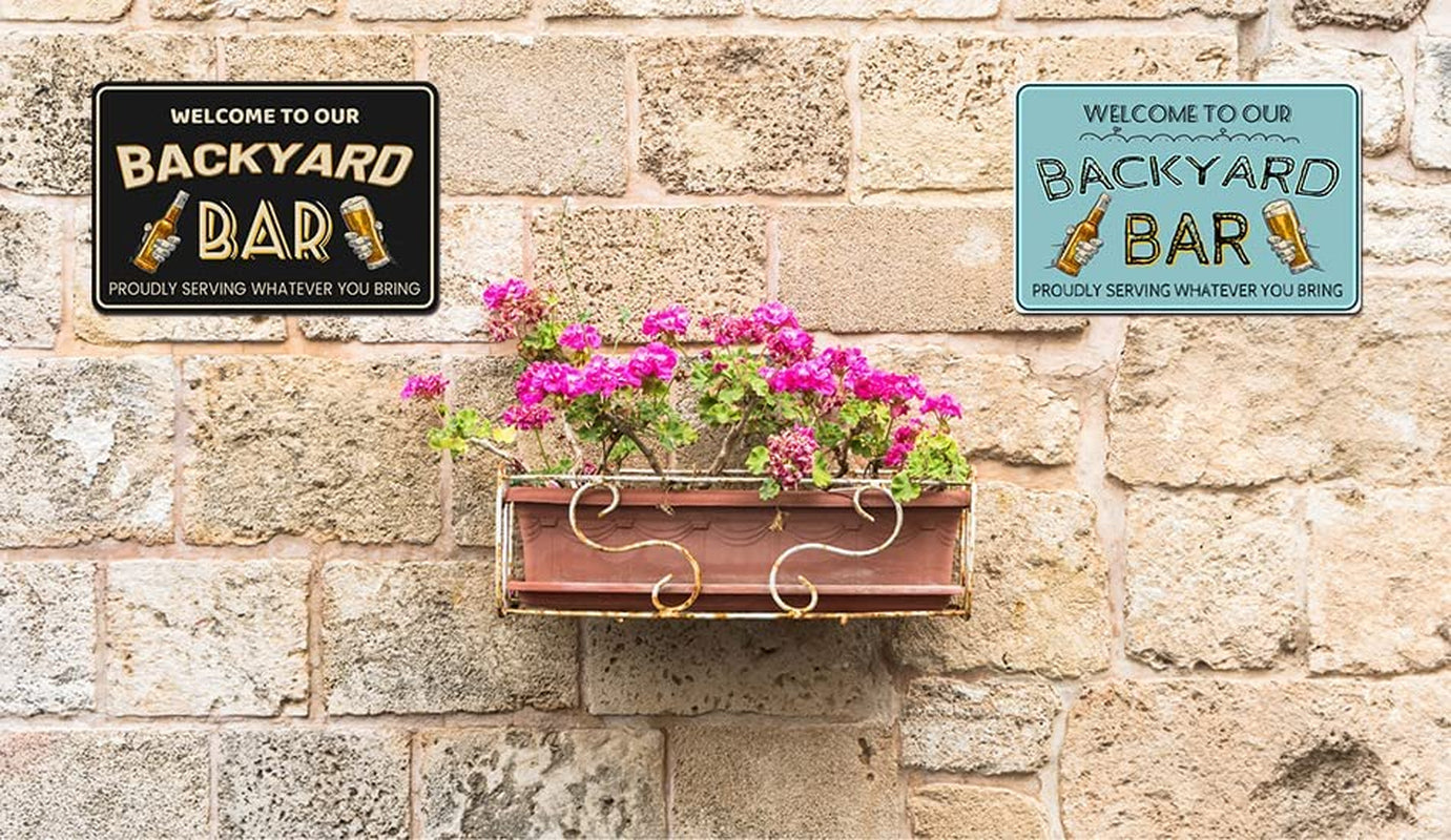 Welcome to Our Backyard Bar Sign for Home Patio Garden Outdoor Wall Decor 12" * 8" (107)