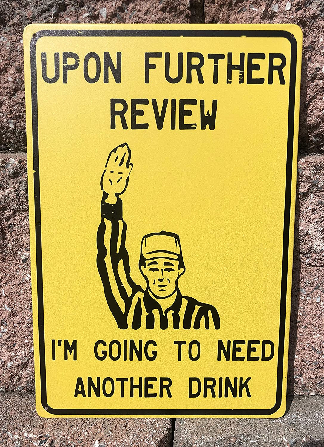 Upon Further Review I'M Going to Need Another Drink 12" X 8" Funny Tin Football Sign Man Cave Garage Home Sports Bar Pub Decor