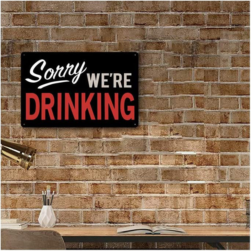 PINWAGING Art Metal Tin Sign Sorry We'Re Drinking ! Wall Decor for Bar/Club/Cafe/Garage/Man Cave/Personalized Bar Signs12 X 8" Inches
