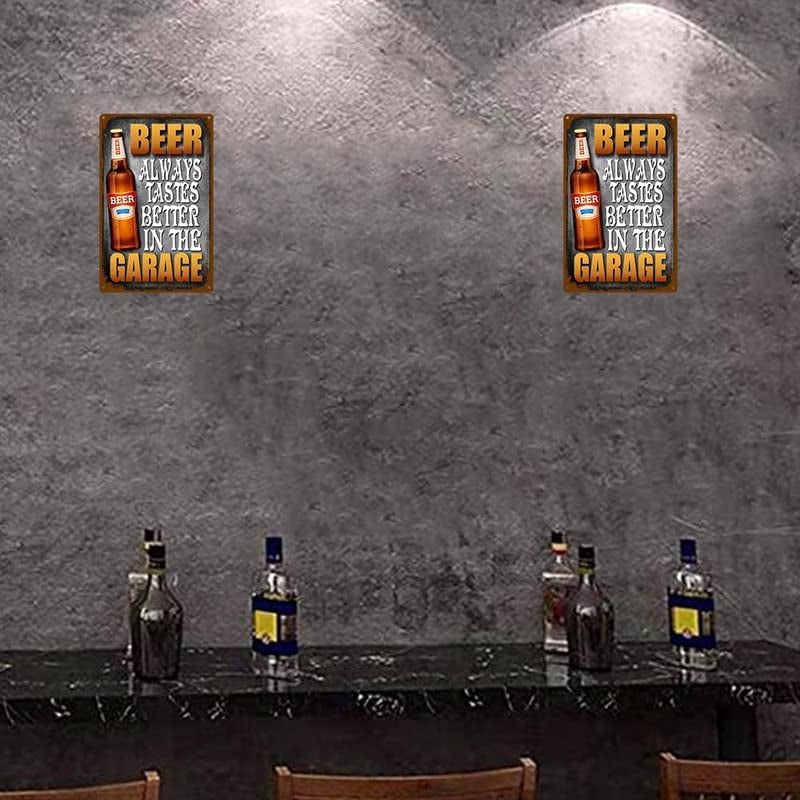 Beer Always Taste Better in the Garage, 8 Inches by 12 Inches, Funny Beer Tin Signs, Wall Art Decor for a Man Cave Garage Home Decoration