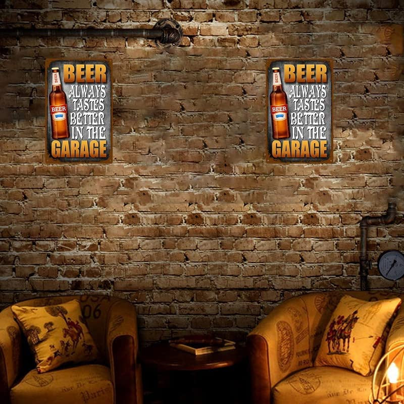 Beer Always Taste Better in the Garage, 8 Inches by 12 Inches, Funny Beer Tin Signs, Wall Art Decor for a Man Cave Garage Home Decoration