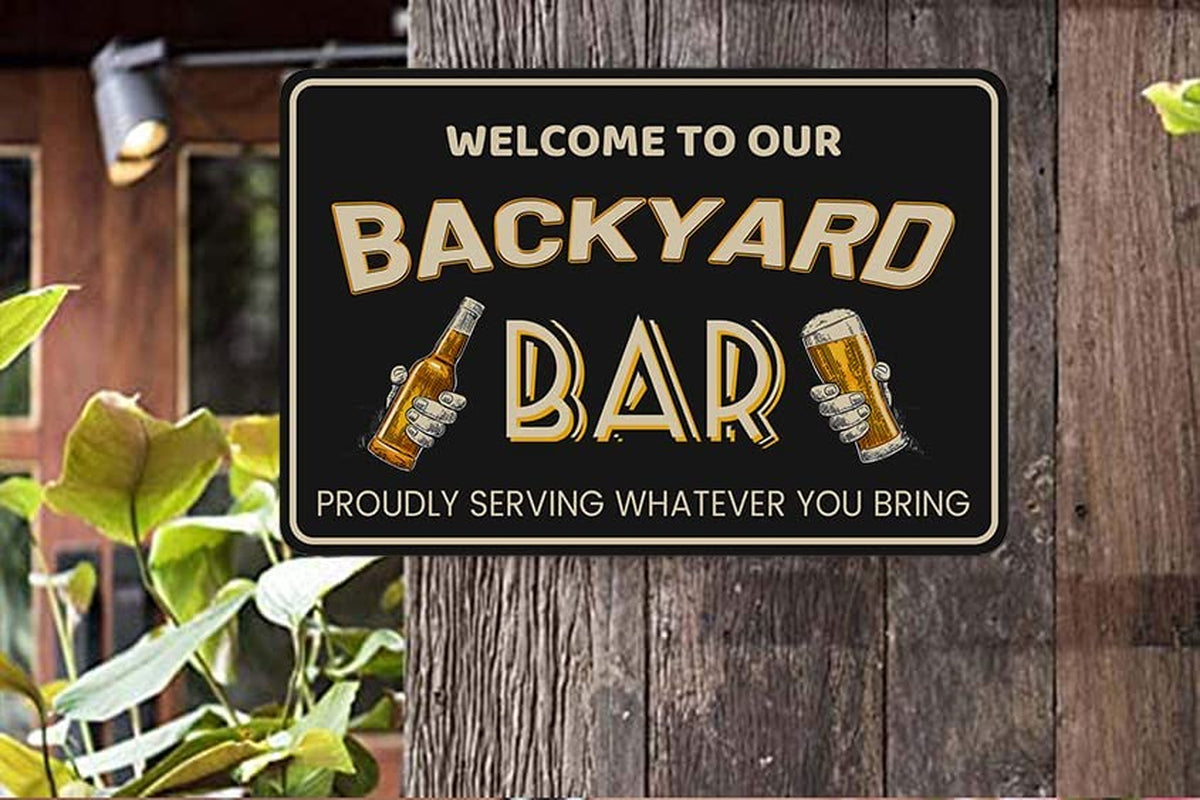 Welcome to Our Backyard Bar Sign for Home Patio Garden Outdoor Wall Decor 12" * 8" (107)