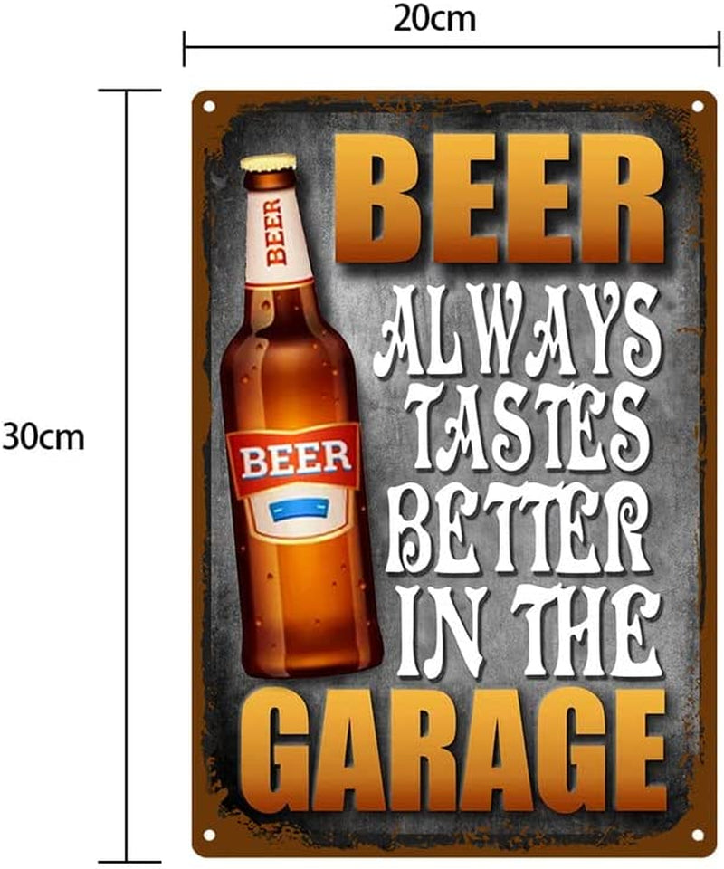 Beer Always Taste Better in the Garage, 8 Inches by 12 Inches, Funny Beer Tin Signs, Wall Art Decor for a Man Cave Garage Home Decoration