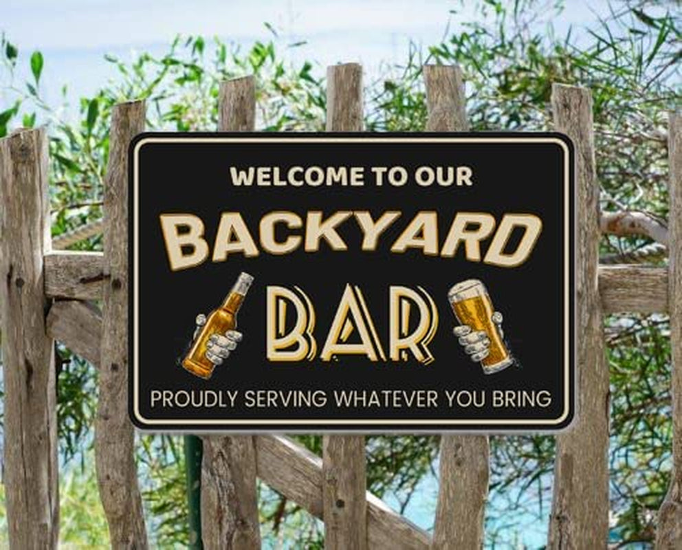 Welcome to Our Backyard Bar Sign for Home Patio Garden Outdoor Wall Decor 12" * 8" (107)